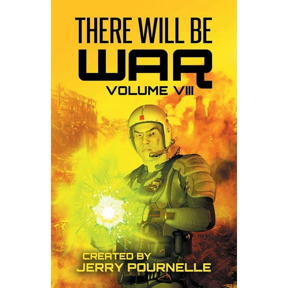 There Will Be War There Will Be War Volume VIII, Book 8, (Paperback)