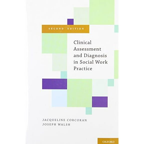 Pre-Owned Clinical Assessment and Diagnosis in Social Work Practice (Hardcover) by Professor Jacqueline Corcoran, Professor Joseph Walsh