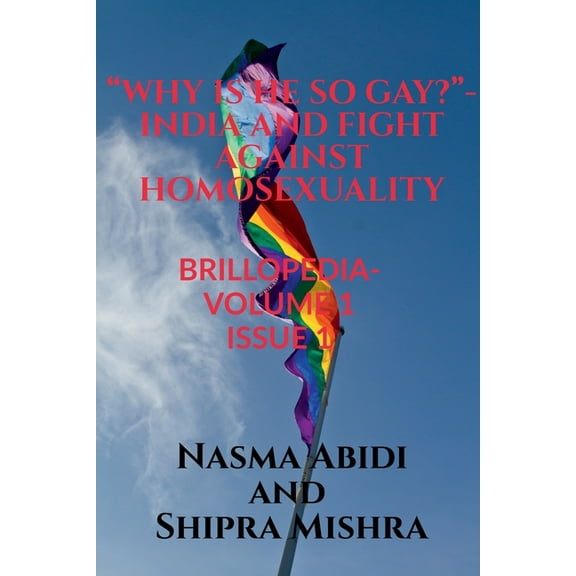 "Why Is He So Gay?"- India and Fight Against Homosexuality (Paperback)