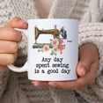 thumbnail image 2 of Gifts for Sewer Sewing Lover - Birthday Christmas - Any Day Spent Sewing Is A Good Day Floral Sewing Machine 11oz White Ceramic Coffee Tea Mug for Her Mom Men Women Daughter Girl Grandma, 2 of 7