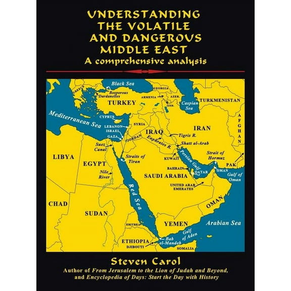 Understanding the Volatile and Dangerous Middle East: A Comprehensive Analysis (Paperback)