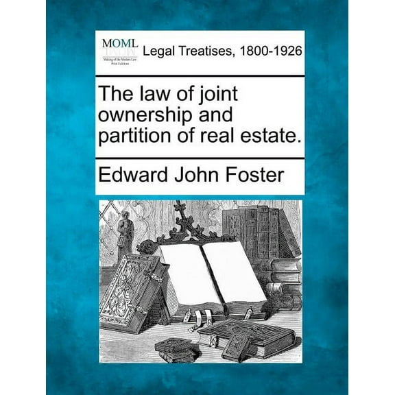 The Law of Joint Ownership and Partition of Real Estate. (Paperback)