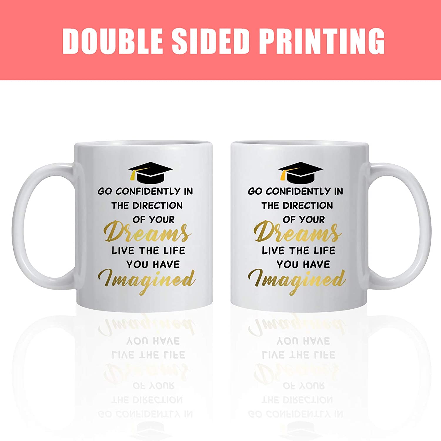 Graduation Mug Go Confidently In The Direction Of Your Dreams Live The Life You Have Imagine Graduation And Congratulations Gifts Perfect For College And High School Graduates Walmart Com Walmart Com
