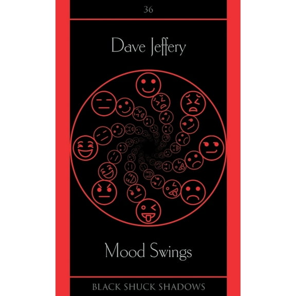Black Shuck Shadows Mood Swings, Book 36, (Paperback)