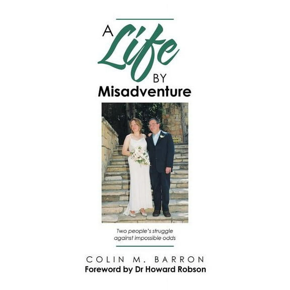 A Life by Misadventure (Paperback)