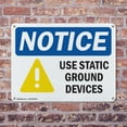 thumbnail image 4 of (2 Pack) Use Static Ground Devices OSHA Notice Sign 24 Inch X 18 Inch Plastic Sign, Weather Resistant, UV Protected for Workplace, Business, and Construction Site, Made in the USA, 4 of 8