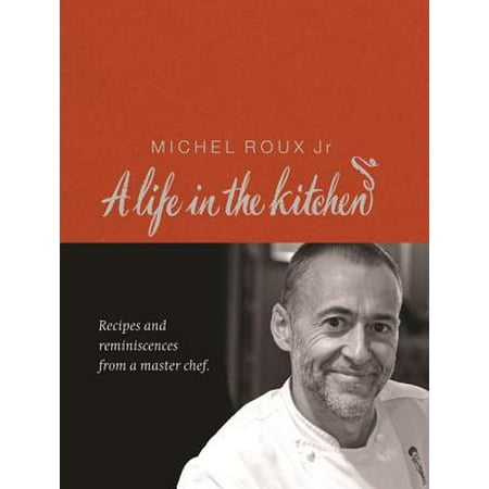 Michel Roux : A Life in the Kitchen