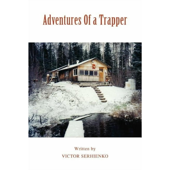Adventures Of a Trapper (Paperback)