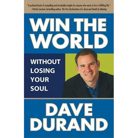 Win the World Without Losing Your Soul, (Paperback)