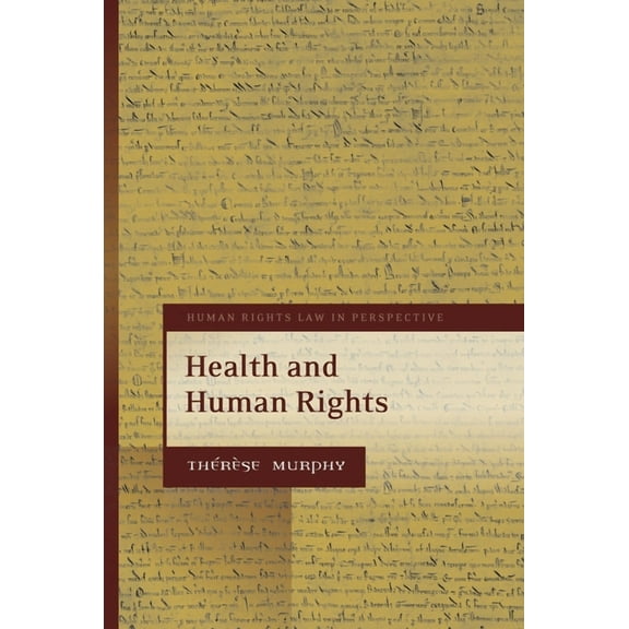Human Rights Law in Perspective Health and Human Rights, Book 18, (Hardcover)
