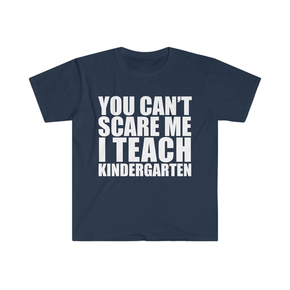 Can't scare me I teach Kindergarten Teacher Unisex T-shirt S-3XL Halloween