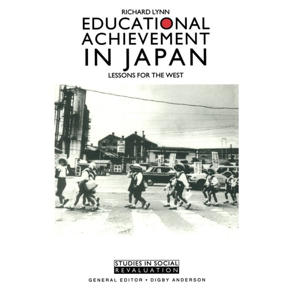 Studies in Social Revaluation Educational Achievement in Japan, (Paperback)