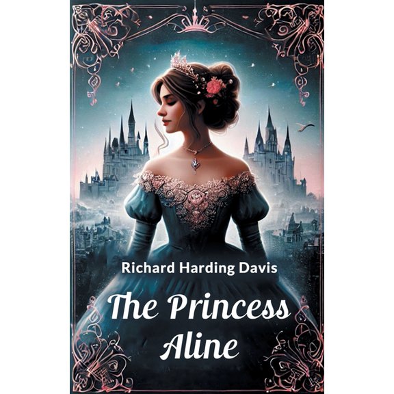 The Princess Aline, (Paperback)