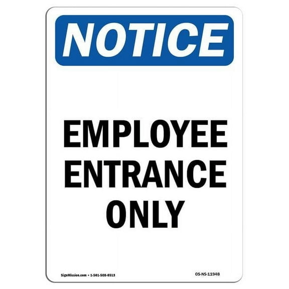 SignMission OS-NS-P-710-V-11948 OSHA Notice Sign - Employee Entrance Only