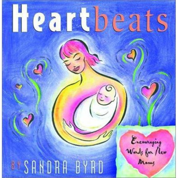 Pre-Owned Heartbeats: Encouraging Words for New Moms (Paperback) 1578563267 9781578563265