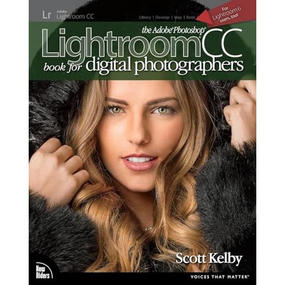 Pre-Owned The Adobe Photoshop Lightroom CC Book for Digital Photographers (Paperback) 0133979792 9780133979794