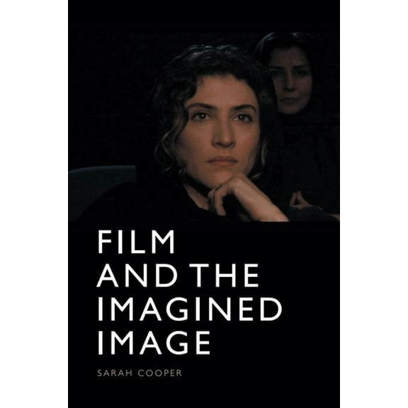Film and the Imagined Image, (Paperback)