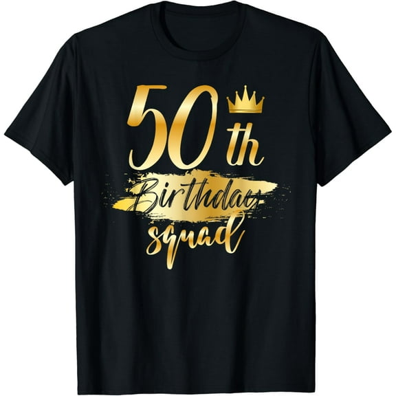 50th Birthday Squad 50 Year Old Bday Family Party Crew Group T-Shirt