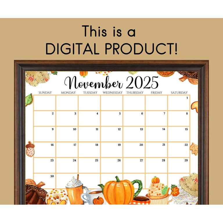 DIGITAL DOWNLOAD November 2025 Calendar, Happy Thanksgiving Planner, Fall Dessert Theme Printable Schedule NO PHYSICAL PRODUCT