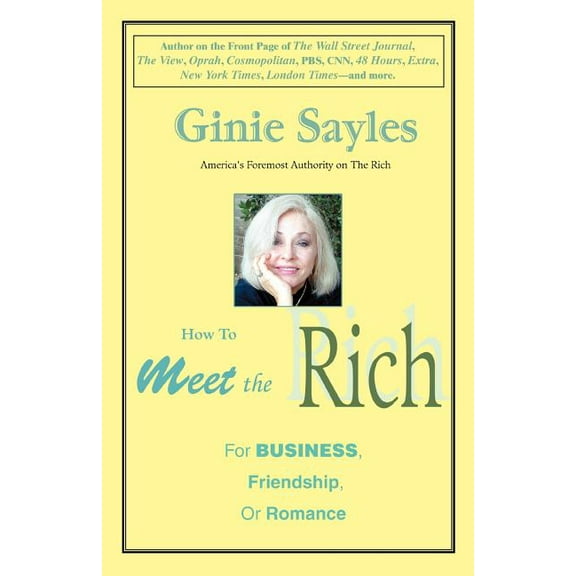 How to Meet the Rich: For Business, Friendship, or Romance (Paperback)