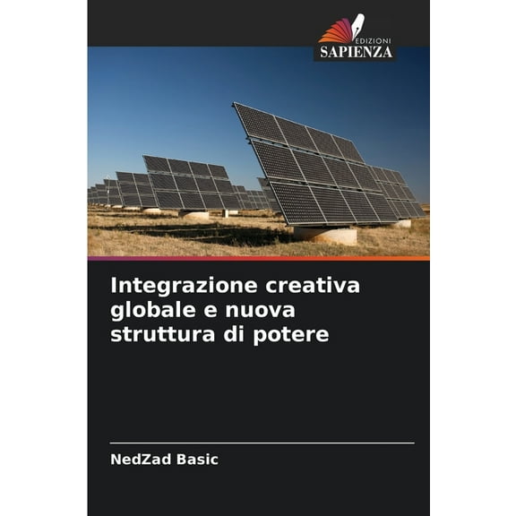 Integrazione creativa globale e nuova struttura di potere, (Paperback)