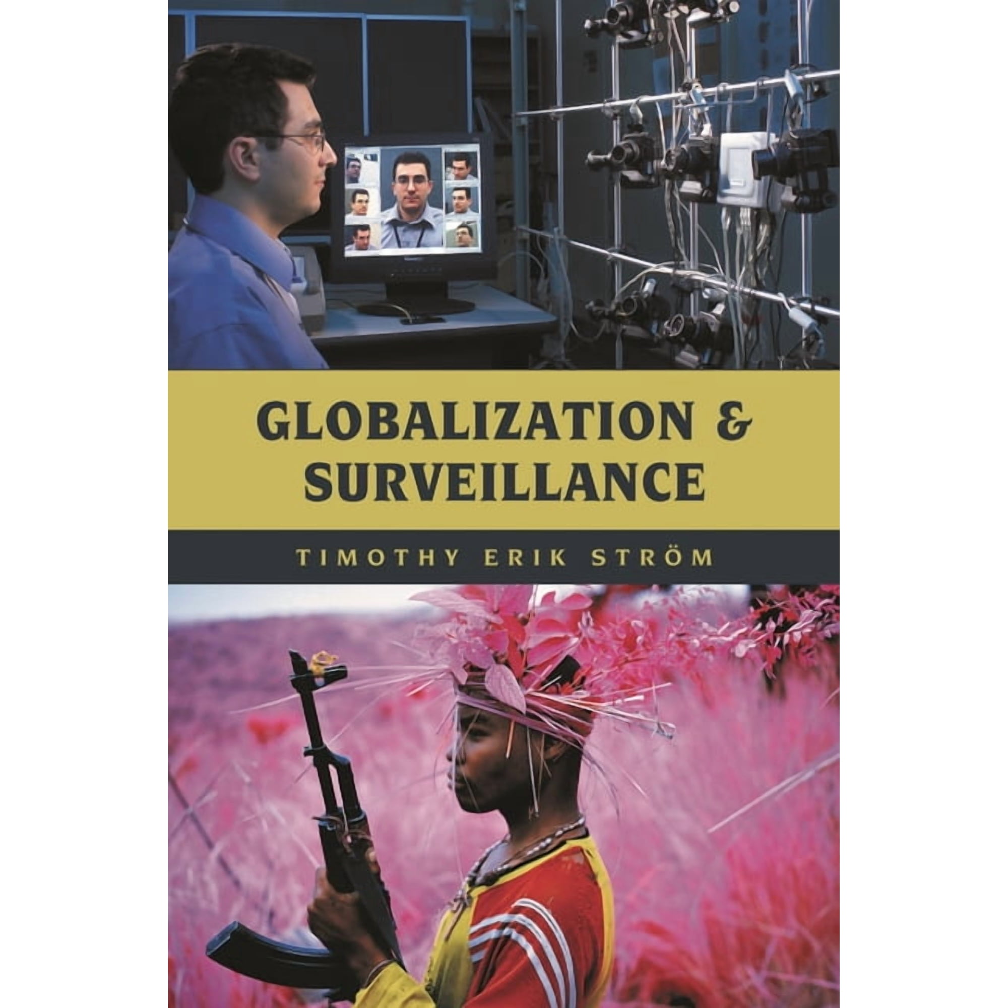 Globalization Globalization and Surveillance (Hardcover)
