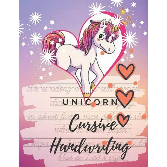 Unicorn Cursive Handwriting Workbook: Learn, Practice and Master the Art of Penmanship with Inspiring and Motivational Poems Quotes. Cute Fancy Pink Workbook for Girls, Teens and Adults., (Paperback)