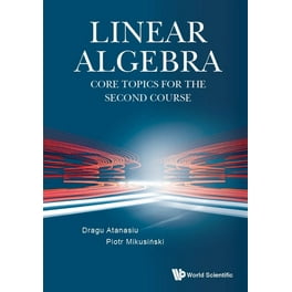 Linear Algebra: Core Topics for the First Course (Paperback
