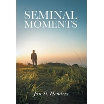 Seminal Moments (Hardcover)