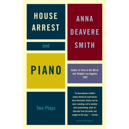 House Arrest: A Search for American Character in and Around the White House, Past and Present; And Piano: Two Plays