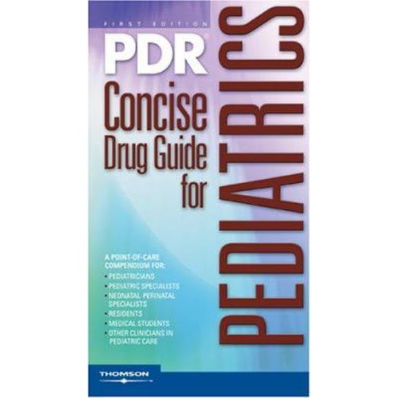 Pre-Owned PDR Concise Drug Guide for Pediatrics (PDR Concise Drug Guides) (Paperback) 156363676X 9781563636769
