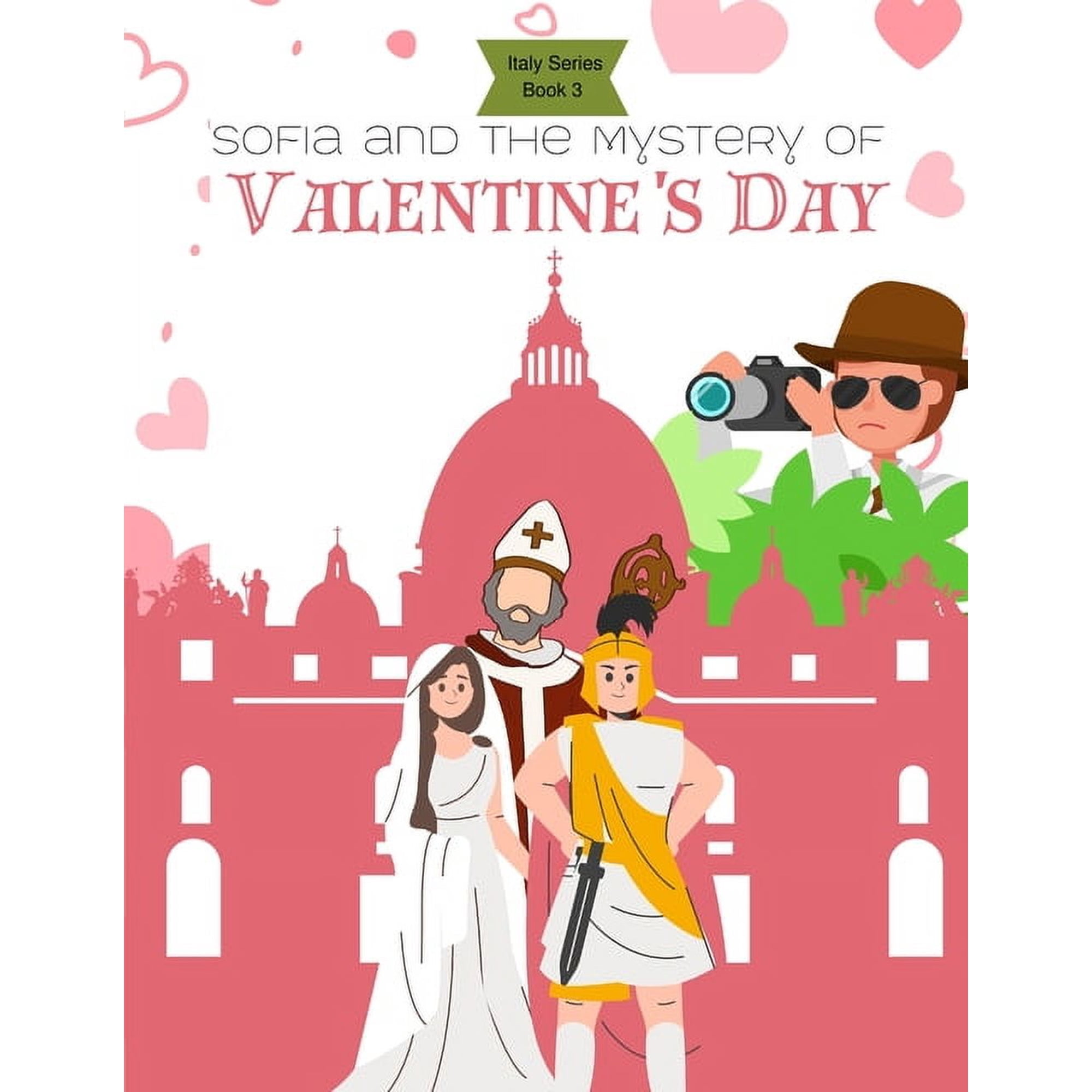 Sofia and the Mystery of Valentines Day (Italy Series Book 3), (Paperback)