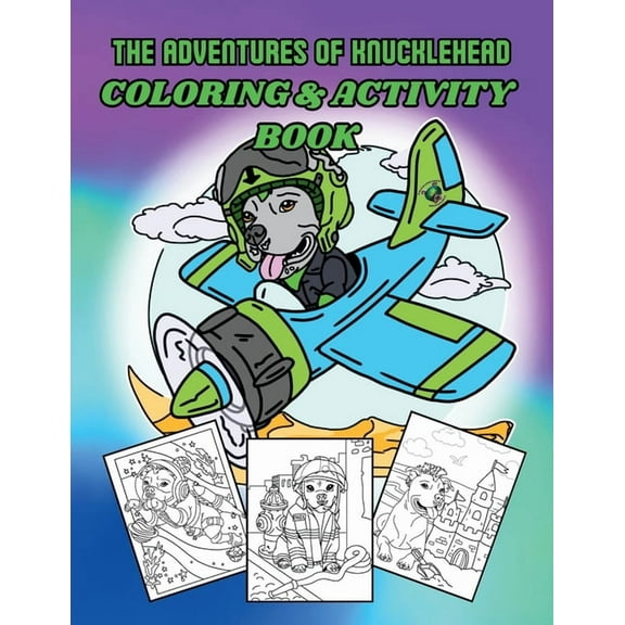 The Adventures of Knucklehead COLORING AND ACTIVITY BOOK, (Paperback)