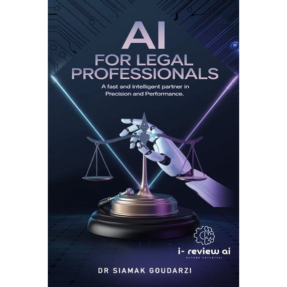 AI for Legal Professionals: A Fast and Intelligent Partner in Precision and Performance, (Paperback)