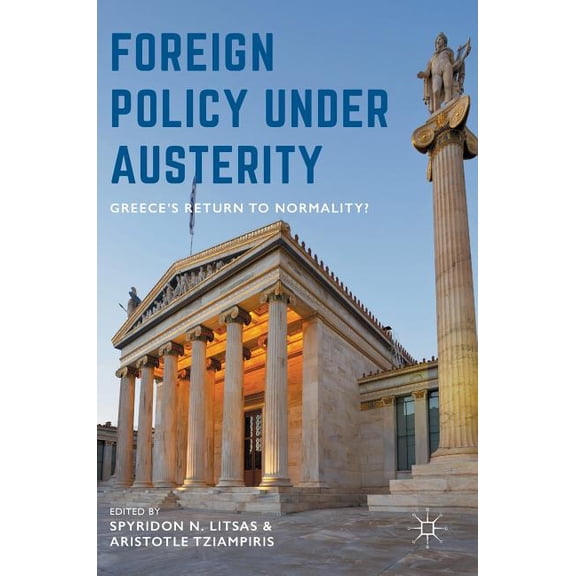 Foreign Policy Under Austerity: Greece's Return to Normality?, (Hardcover)