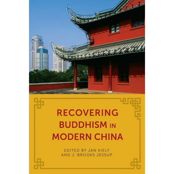 The Sheng Yen Chinese Buddhist Studies Recovering Buddhism in Modern China, (Hardcover)