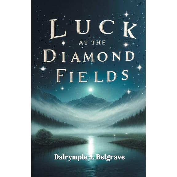 Luck at the Diamond Fields, (Paperback)