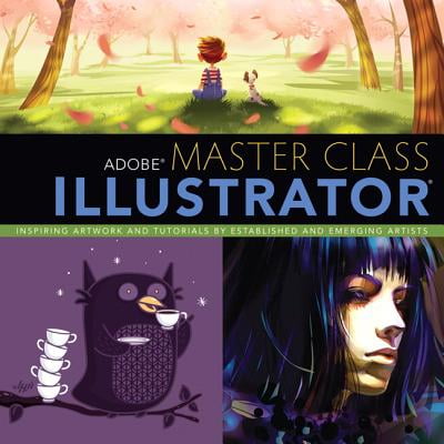 Adobe Master Class : Illustrator Inspiring Artwork and Tutorials by Established and Emerging