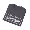 thumbnail image 4 of Good Neighbor Funny Distressed Stay Over There Funny  Tee, 4 of 6