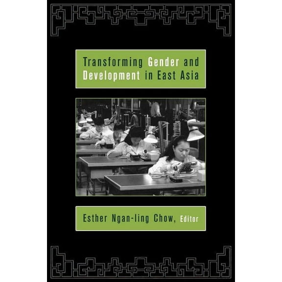Transforming Gender and Development in East Asia, (Paperback)
