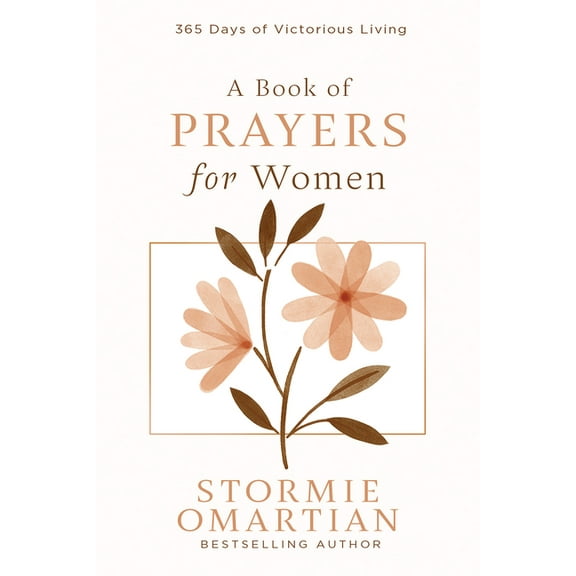 A Book of Prayers for Women: 365 Days of Victorious Living, (Hardcover)