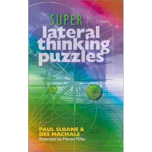 Pre-Owned Super Lateral Thinking Puzzles (Paperback) 0806944706 9780806944708