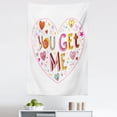 thumbnail image 1 of Saying Tapestry, You Get Me Valentines Day Youth Love Card Hearts Cartoon Style Drawing Typography, Fabric Wall Hanging Decor for Bedroom Living Room Dorm, 5 Sizes, Multicolor, by Ambesonne, 1 of 1