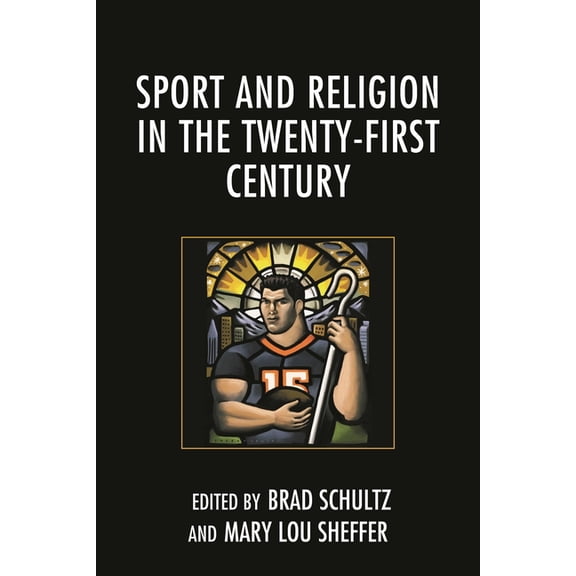 Sport and Religion in the Twenty-First Century, (Paperback)