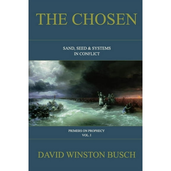 The Chosen: Sand, Seed & Systems in Conflict, (Paperback)