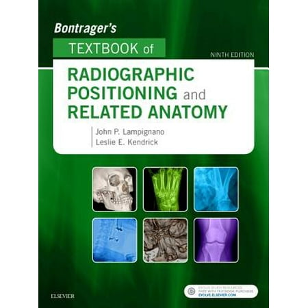 Bontrager's Textbook of Radiographic Positioning and Related