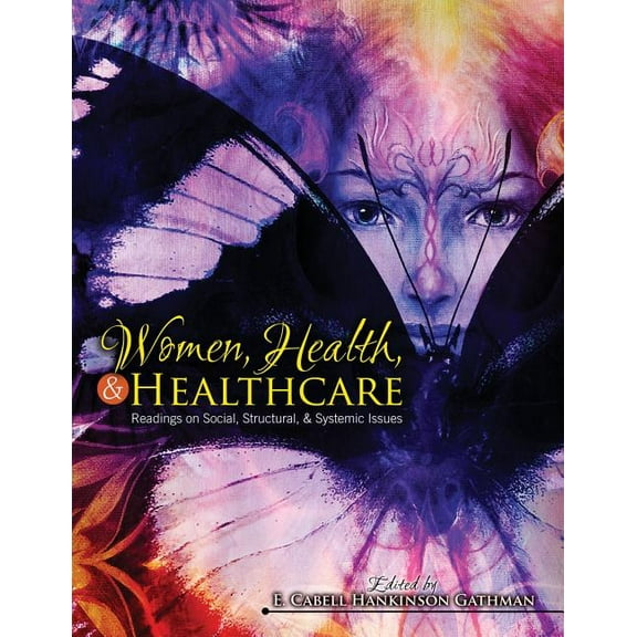 Women, Health, & Healthcare: Readings on Social and Political Issues, (Paperback)