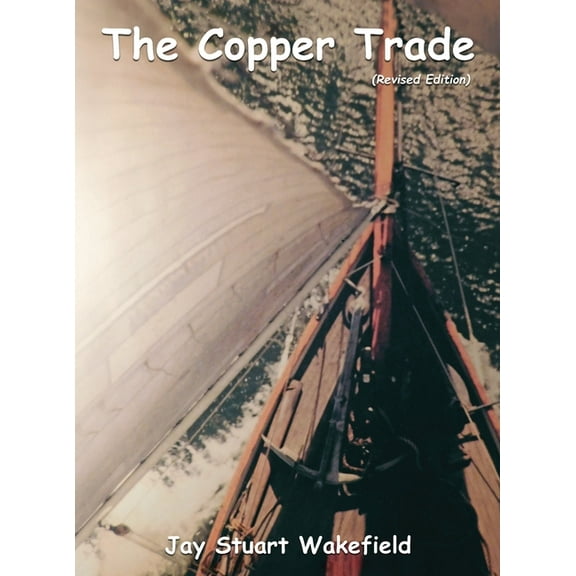 The Copper Trade (Revised Edition), (Hardcover)