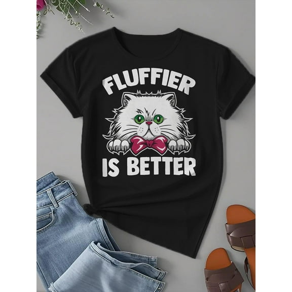 Women Cat Lover Tee Black S-5XL Fluffier Is Better Persian Cat Graphic Short Sleeve Cotton T-Shirt Top Pet Apparel