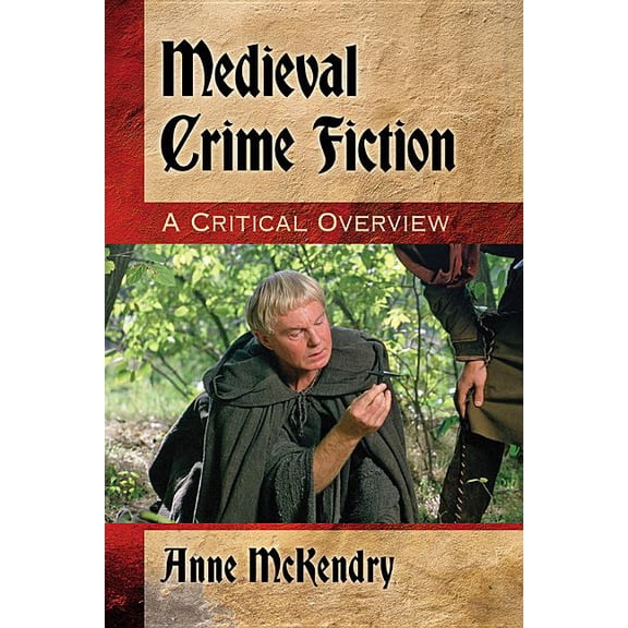 Medieval Crime Fiction: A Critical Overview, (Paperback)